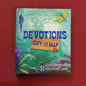Devotions -  Devotions Off The Map: A 52-week Devotional Journey