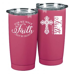We Walk By Faith 20 Oz. Pink