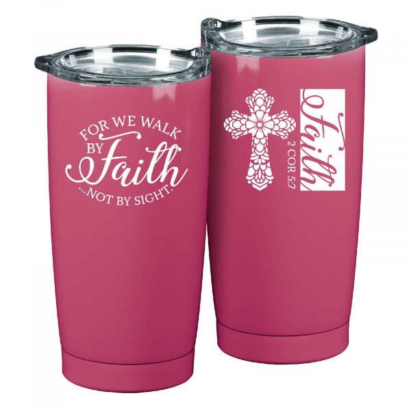 We Walk By Faith 20 Oz. Pink