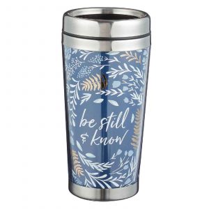 Travel Mug Be Still - Psa 46:10