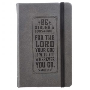 Journal -  Be Strong And Courageous