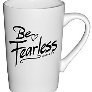 White Matte Mug: Be Fearless 24547