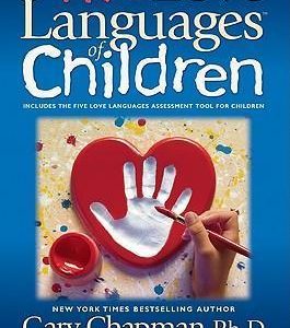 Gary Chapman, Rose Campbell -  The Five Love Languages Of Children