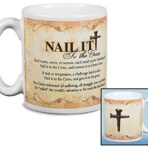 Nail It To The Cross Ceramic Mug