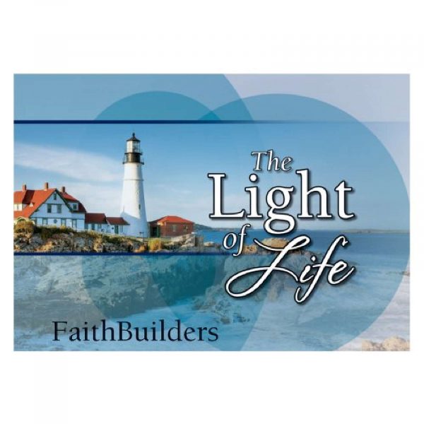 The Light Of Life - Faithbuilders