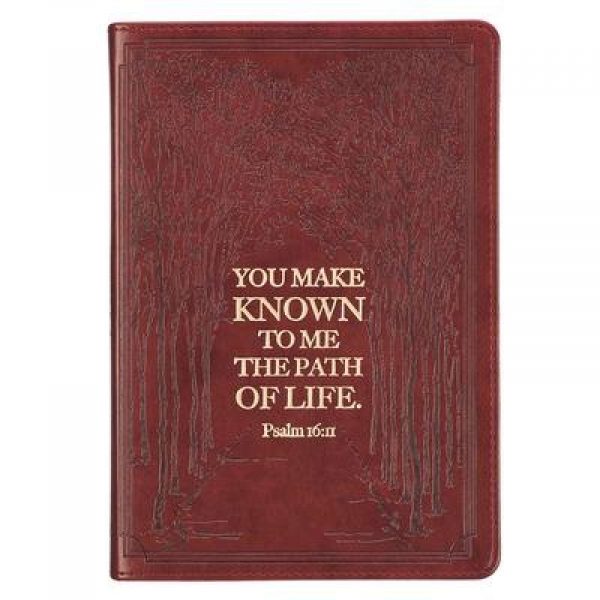 You Make Known To Me The Path Of Life - Psa 16:11 Journal Slimline Brown